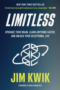 Limitless: Upgrade Your Brain, Learn Anything Faster, and Unlock Your Exceptional Life